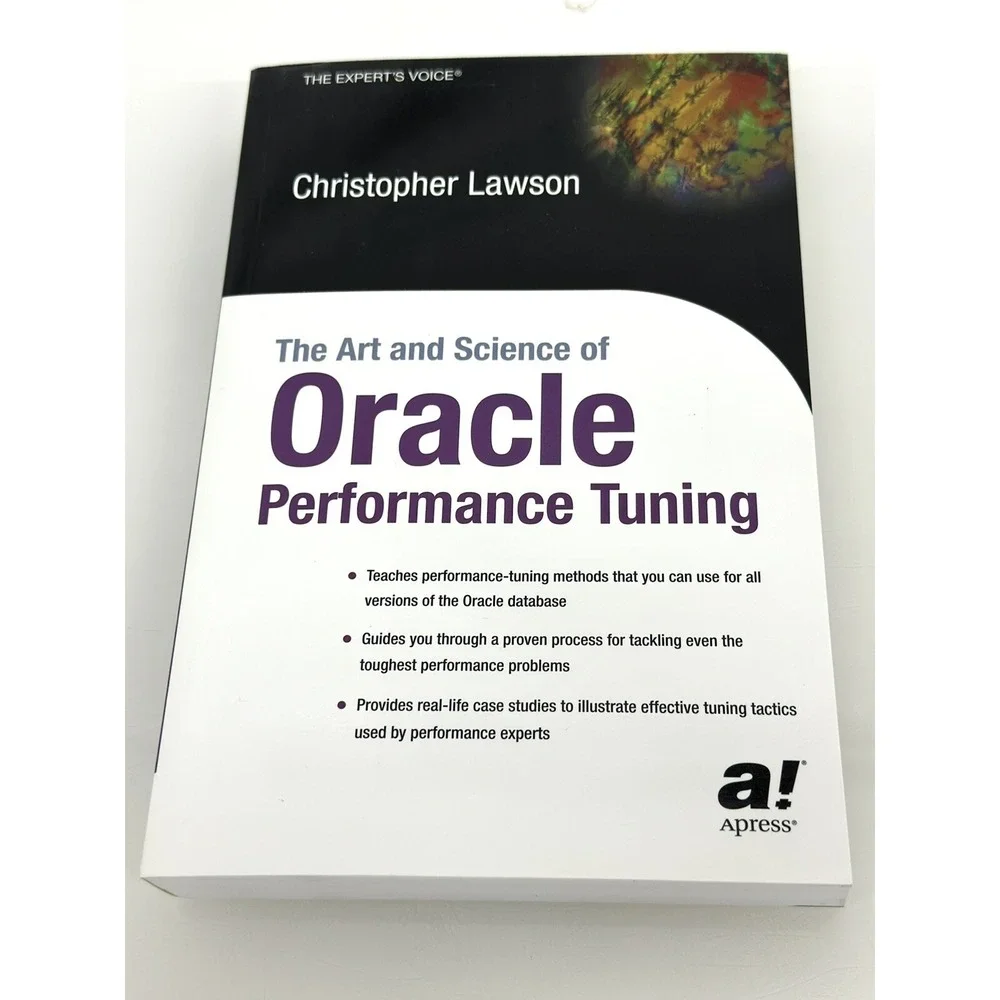 The Art and Science of Oracle Performance Tuning Christopher Lawson Apress 2004